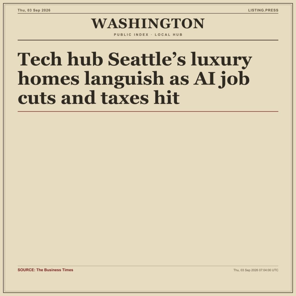 Tech hub Seattle’s luxury homes languish as AI job cuts and taxes hit