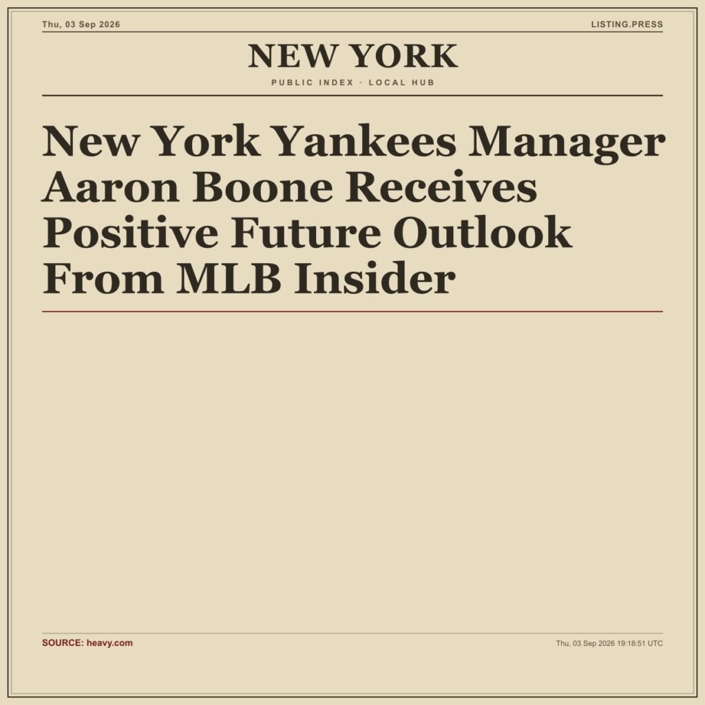 New York Yankees Manager Aaron Boone Receives Positive Future Outlook From MLB Insider