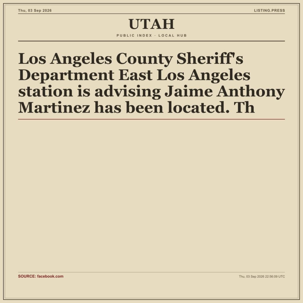 Los Angeles County Sheriff’s Department East Los Angeles station is advising Jaime Anthony Martinez has been located. Th