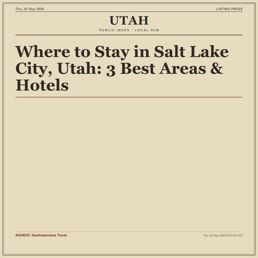 Where to Stay in Salt Lake City, Utah: 3 Best Areas & Hotels