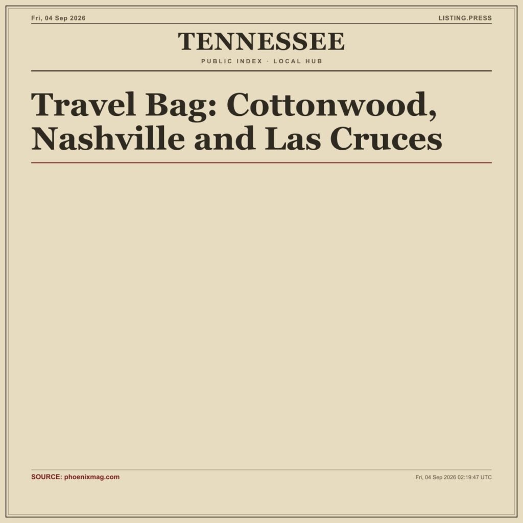 Travel Bag: Cottonwood, Nashville and Las Cruces