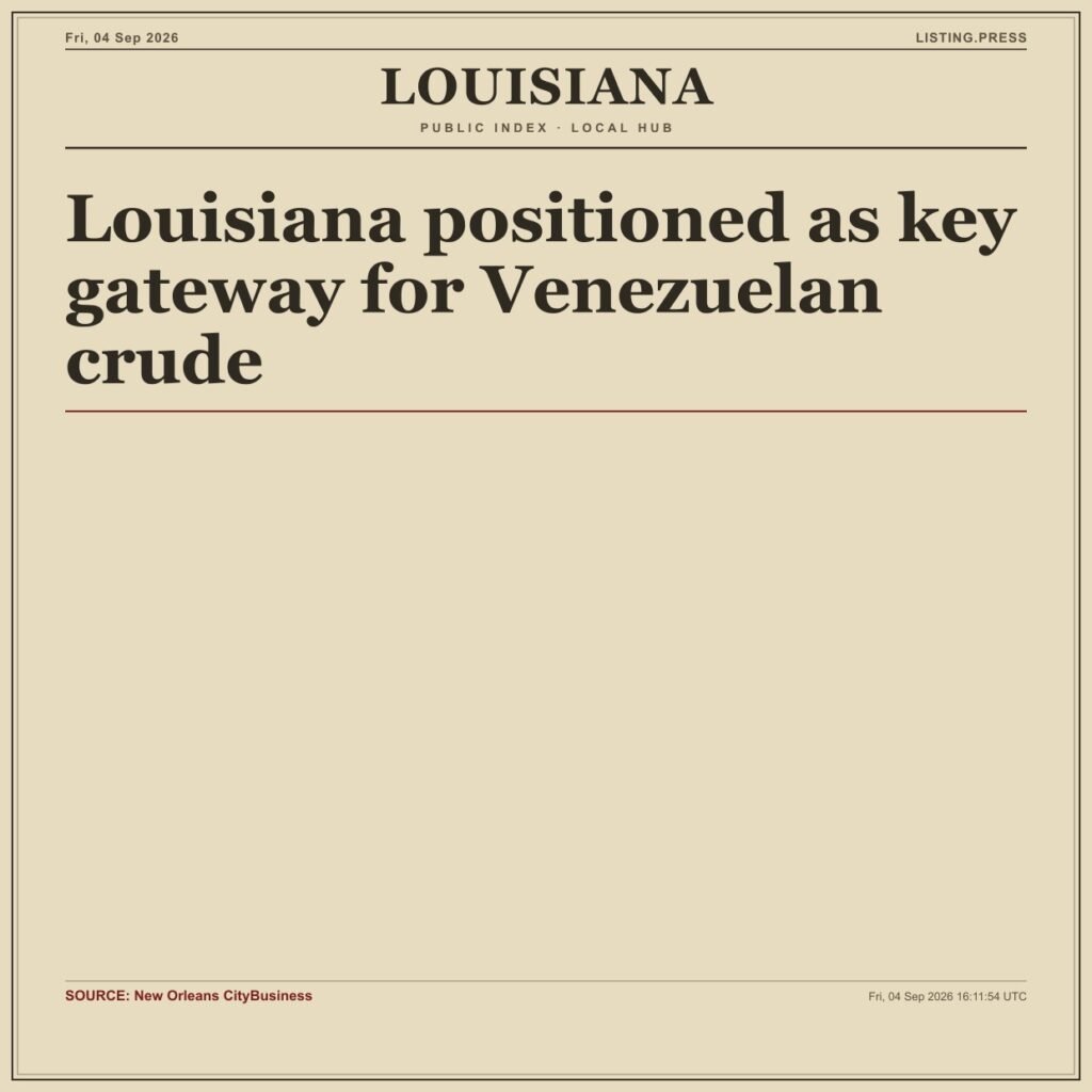 Louisiana positioned as key gateway for Venezuelan crude