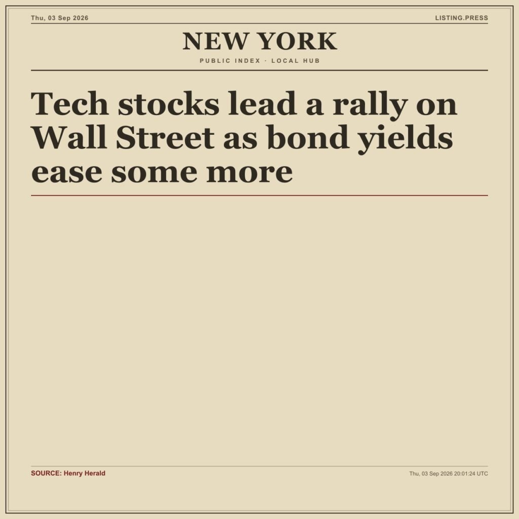 Tech stocks lead a rally on Wall Street as bond yields ease some more