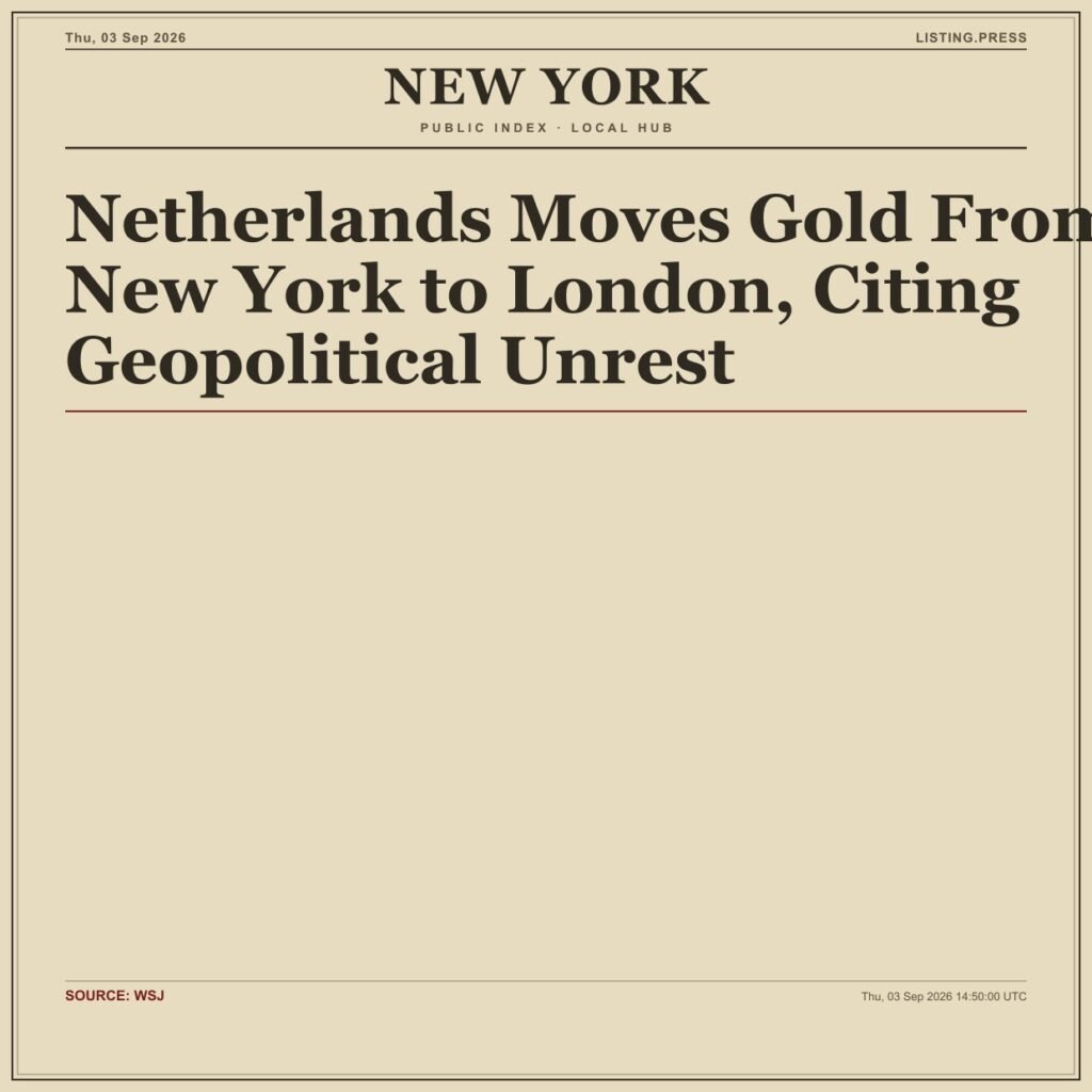 Netherlands Moves Gold From New York to London, Citing Geopolitical Unrest