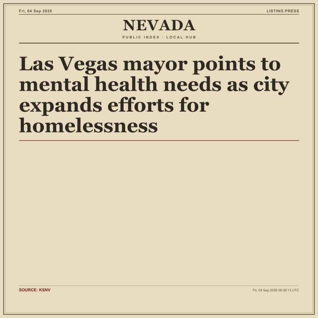 Las Vegas mayor points to mental health needs as city expands efforts for homelessness