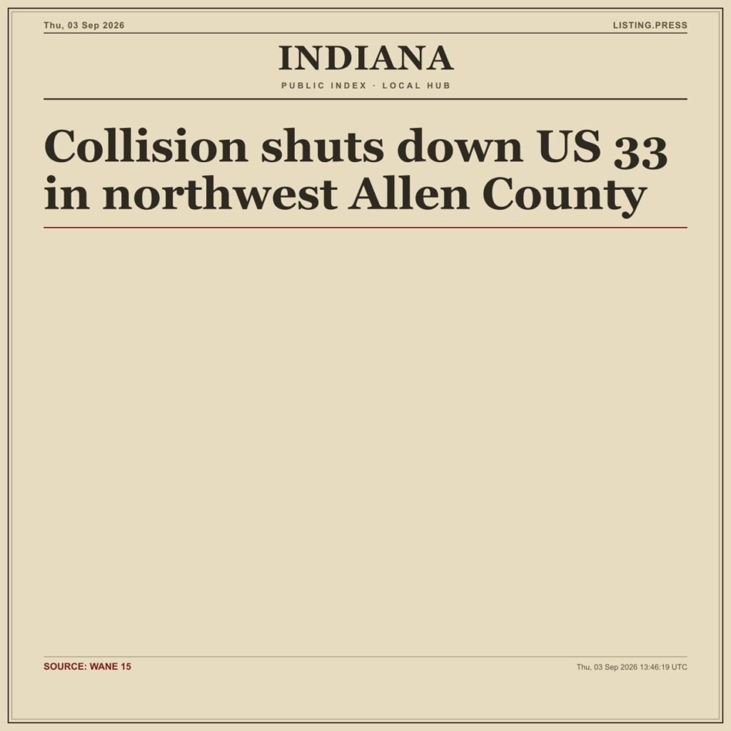 Collision shuts down US 33 in northwest Allen County