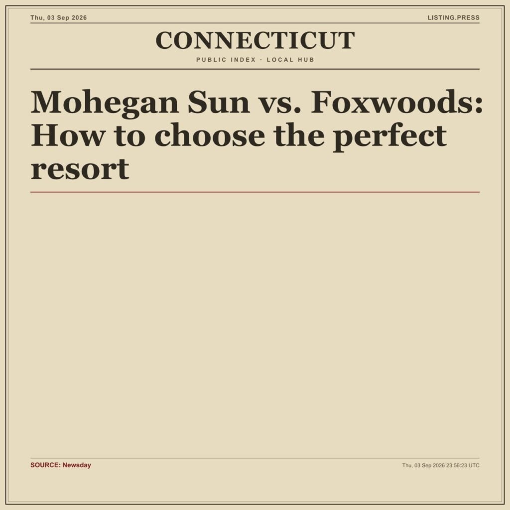 Mohegan Sun vs. Foxwoods: How to choose the perfect resort