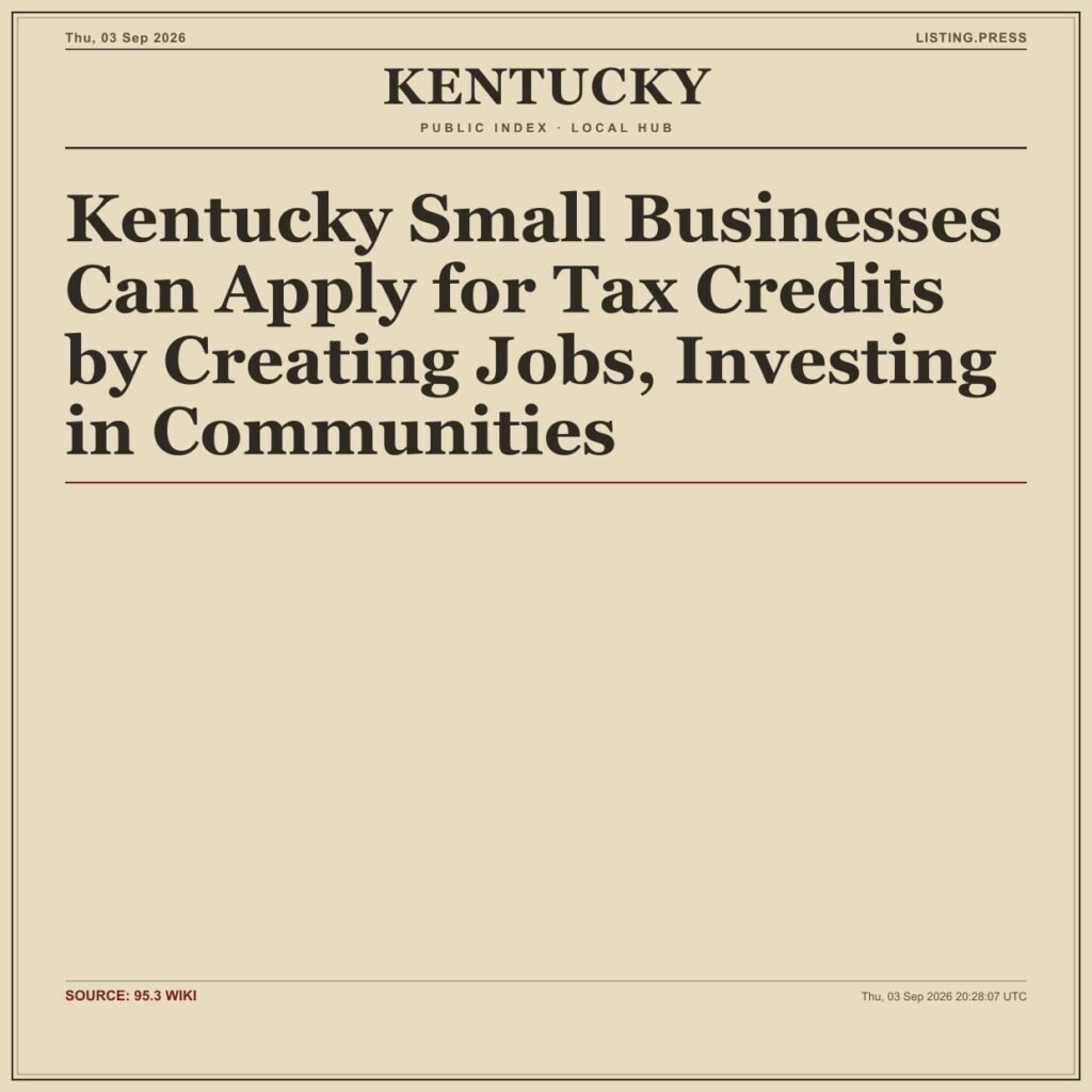 Kentucky Small Businesses Can Apply for Tax Credits by Creating Jobs, Investing in Communities