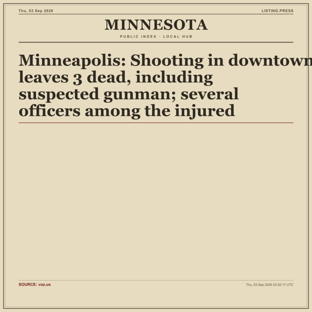 Minneapolis: Shooting in downtown leaves 3 dead, including suspected gunman; several officers among the injured