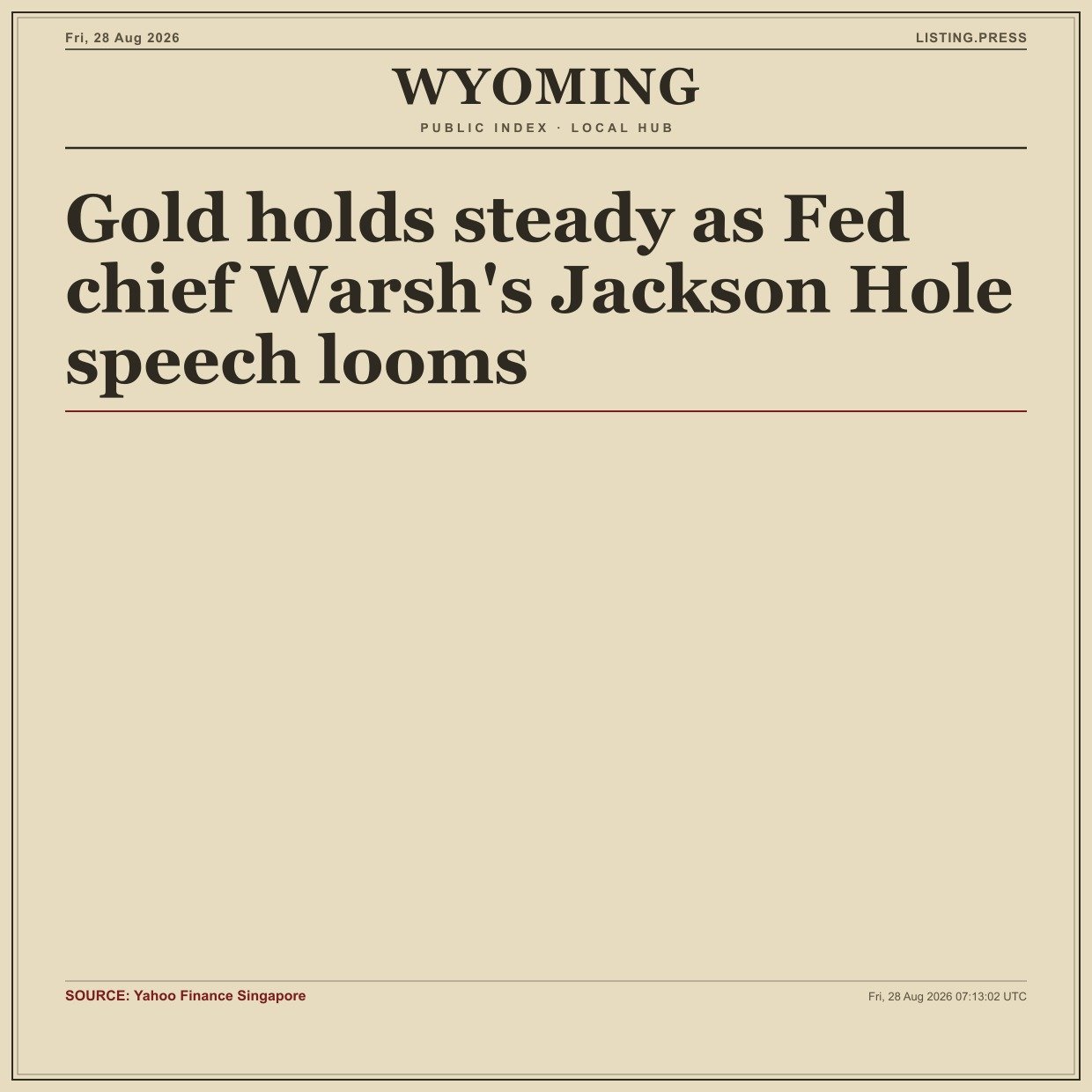 Gold holds steady as Fed chief Warsh's Jackson Hole speech looms