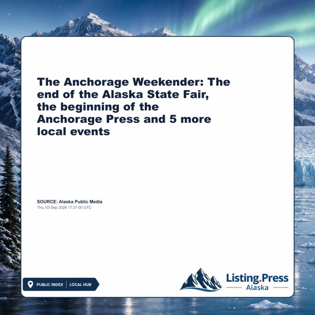 The Anchorage Weekender: The end of the Alaska State Fair, the beginning of the Anchorage Press and 5 more local events