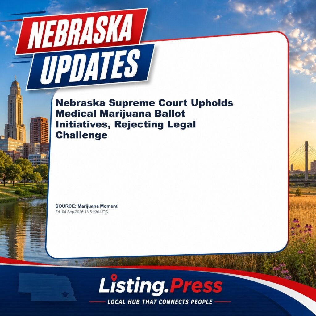 Nebraska Supreme Court Upholds Medical Marijuana Ballot Initiatives, Rejecting Legal Challenge