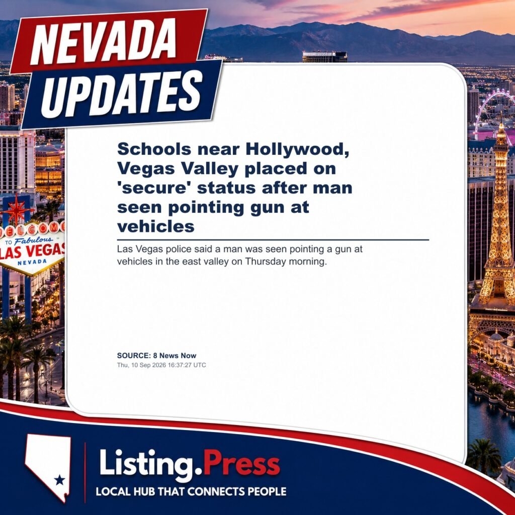 Schools near Hollywood, Vegas Valley placed on ‘secure’ status after man seen pointing gun at vehicles