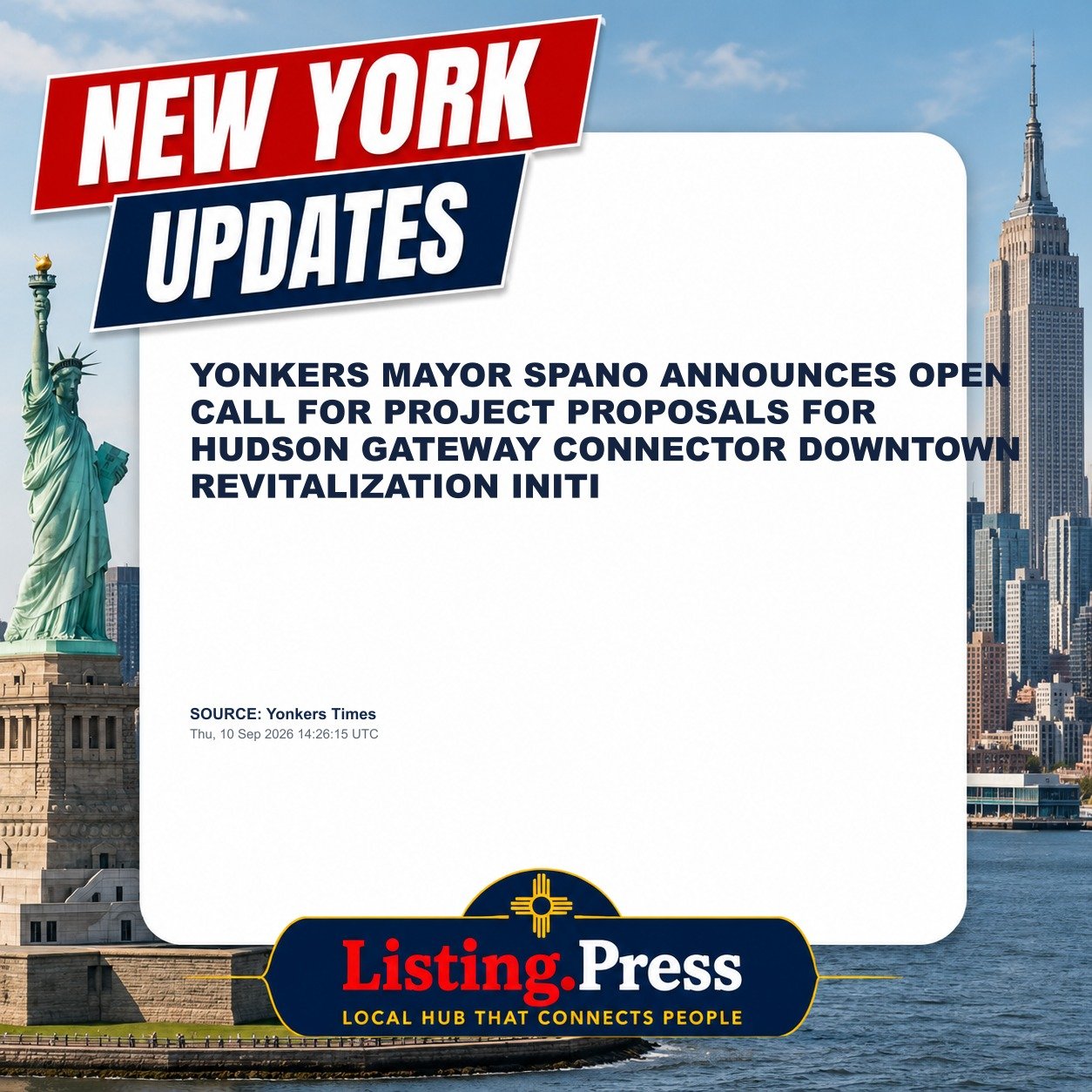 YONKERS MAYOR SPANO ANNOUNCES OPEN CALL FOR PROJECT PROPOSALS FOR HUDSON GATEWAY CONNECTOR DOWNTOWN REVITALIZATION INITI