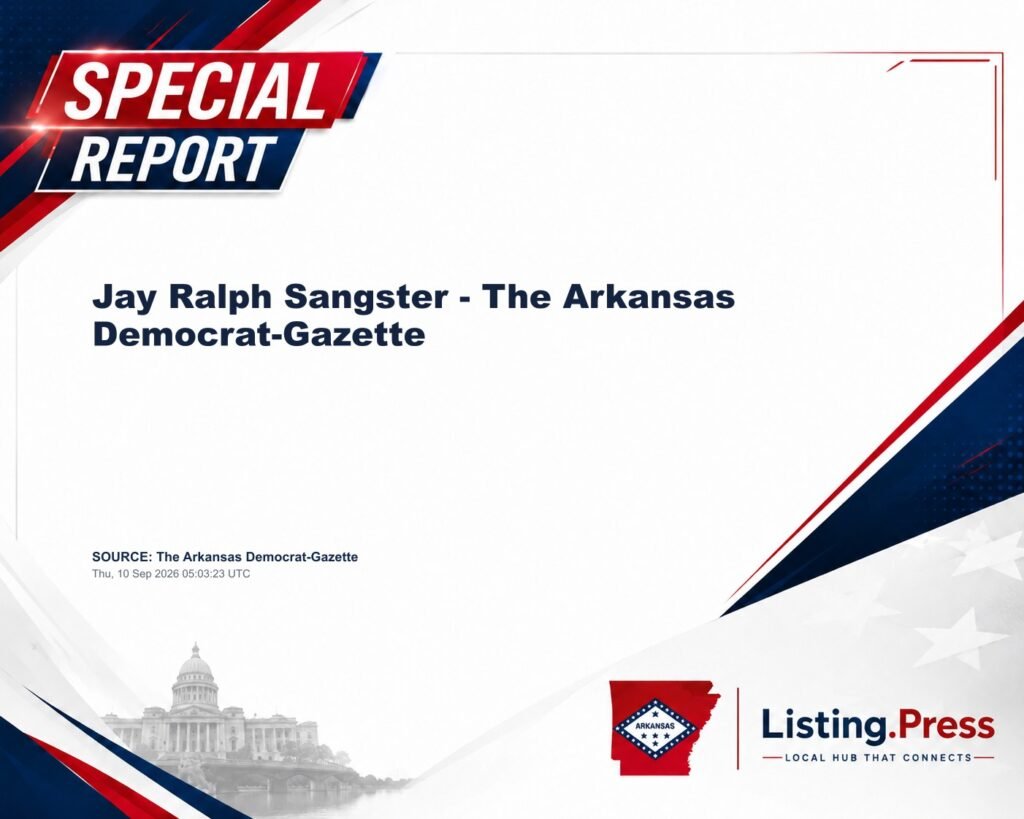 Jay Ralph Sangster – The Arkansas Democrat-Gazette