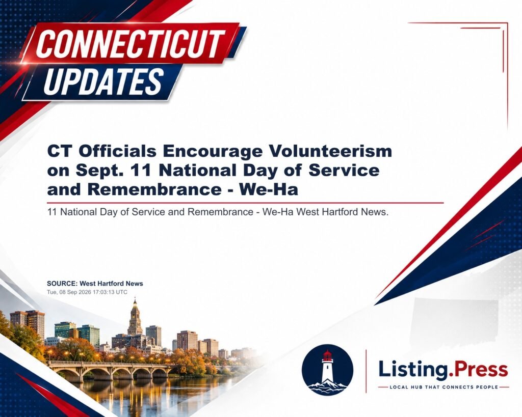 CT Officials Encourage Volunteerism on Sept. 11 National Day of Service and Remembrance – We-Ha