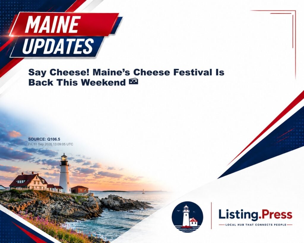 Say Cheese! Maine’s Cheese Festival Is Back This Weekend 🧀
