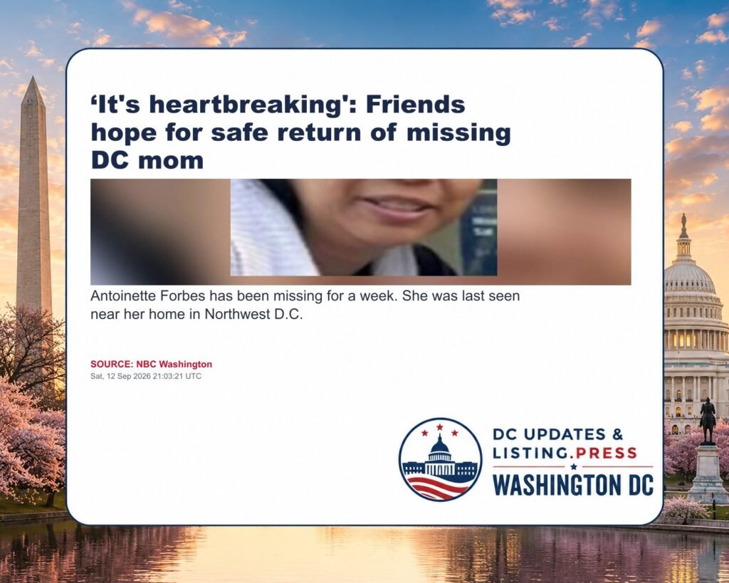 ‘It’s heartbreaking’: Friends hope for safe return of missing DC mom