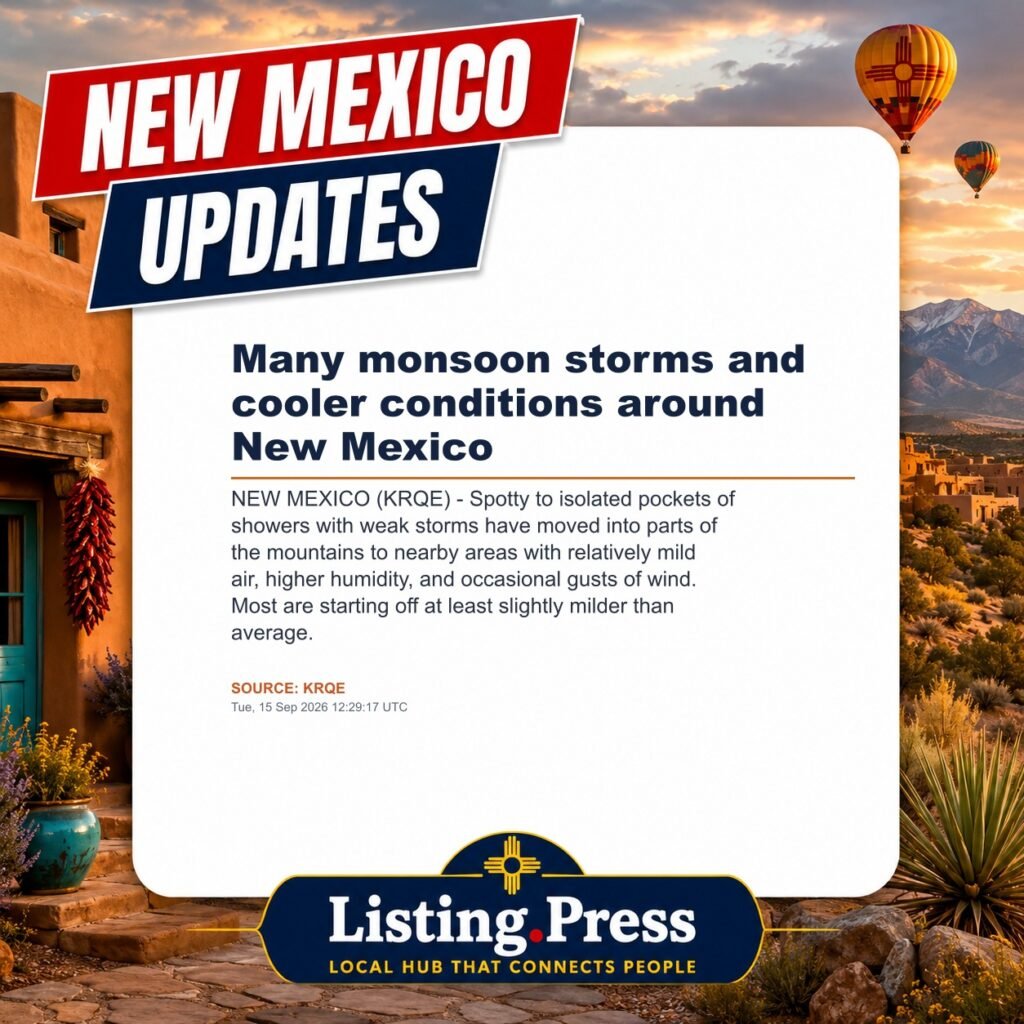 Many monsoon storms and cooler conditions around New Mexico
