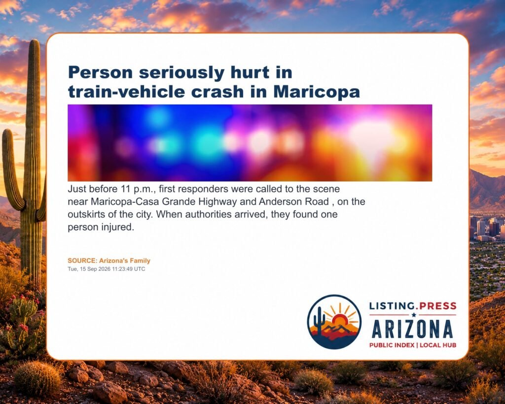 Person seriously hurt in train-vehicle crash in Maricopa
