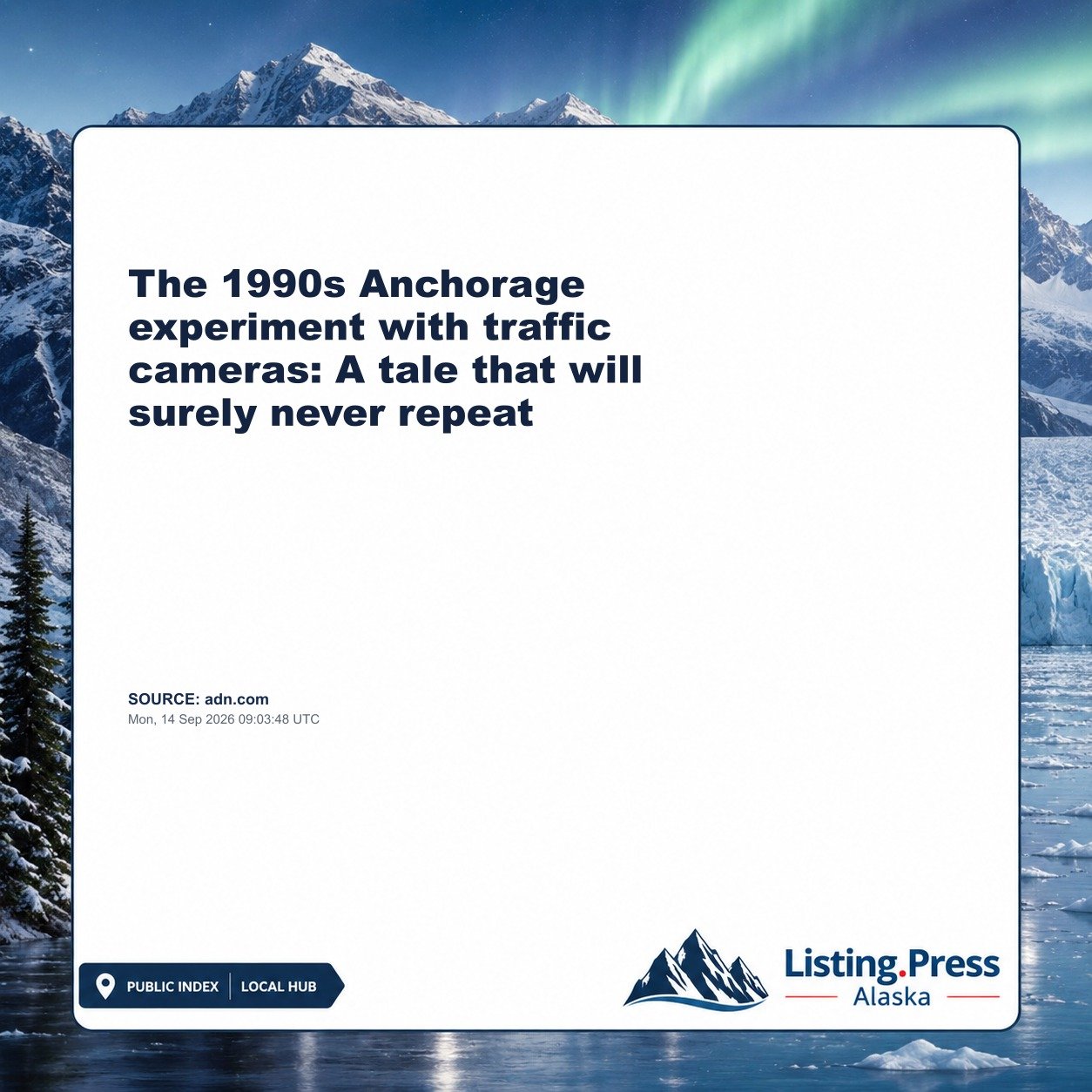 The 1990s Anchorage experiment with traffic cameras: A tale that will surely never repeat