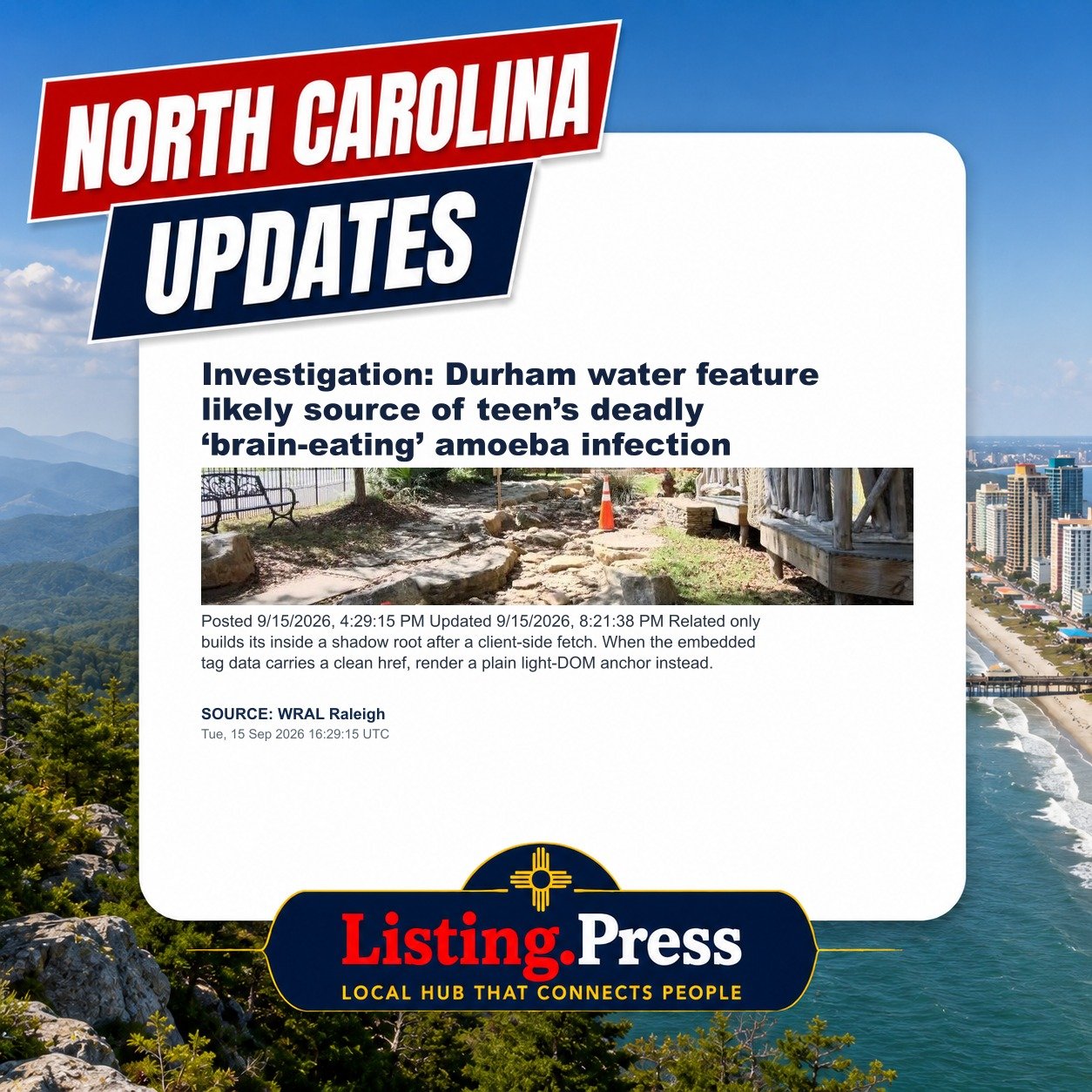 Investigation: Durham water feature likely source of teen’s deadly ‘brain-eating’ amoeba infection