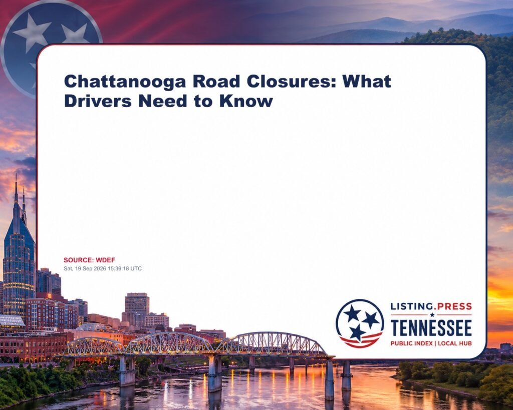 Chattanooga Road Closures: What Drivers Need to Know