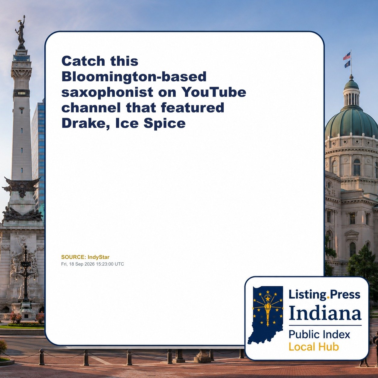 Catch this Bloomington-based saxophonist on YouTube channel that featured Drake, Ice Spice