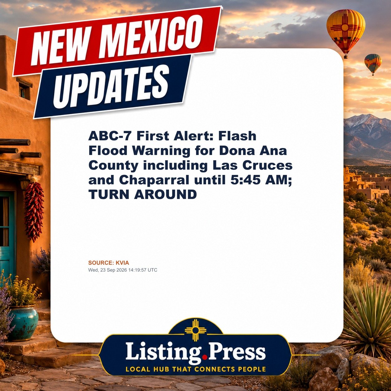 ABC-7 First Alert: Flash Flood Warning for Dona Ana County including Las Cruces and Chaparral until 5:45 AM; TURN AROUND