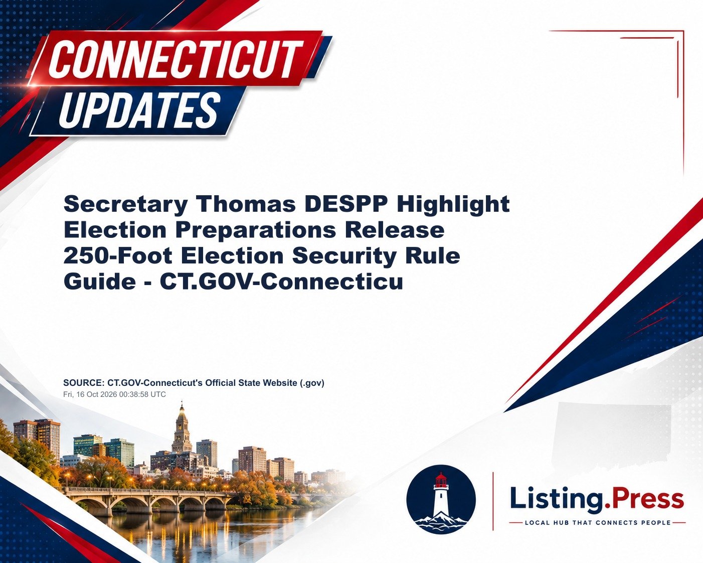 Secretary Thomas DESPP Highlight Election Preparations Release 250-Foot Election Security Rule Guide - CT.GOV-Connecticu