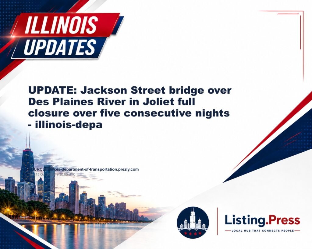UPDATE: Jackson Street bridge over Des Plaines River in Joliet full closure over five consecutive nights – illinois-depa