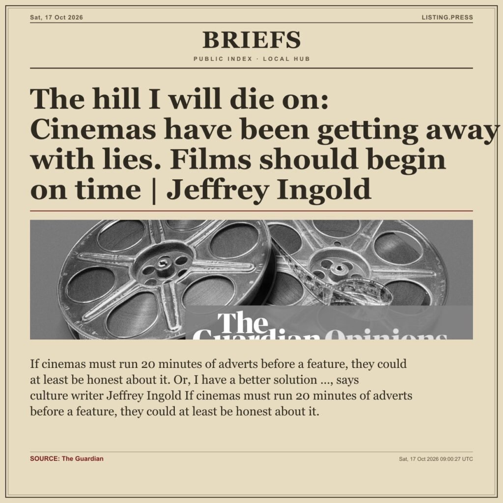 The hill I will die on: Cinemas have been getting away with lies. Films should begin on time | Jeffrey Ingold