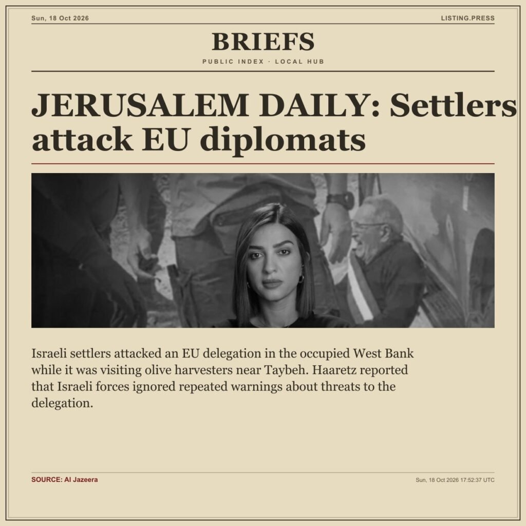 JERUSALEM DAILY: Settlers attack EU diplomats