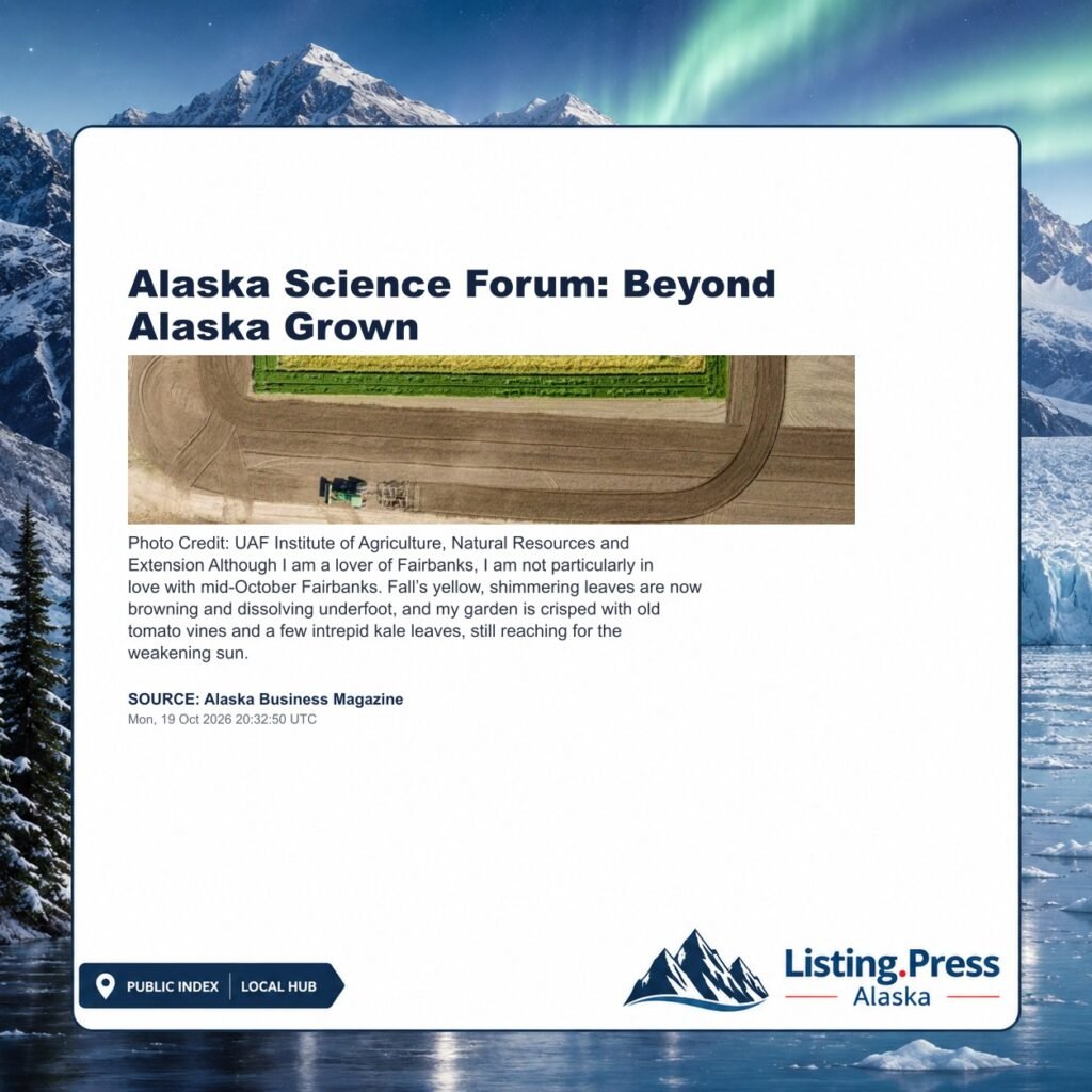 Alaska Science Forum: Beyond Alaska Grown